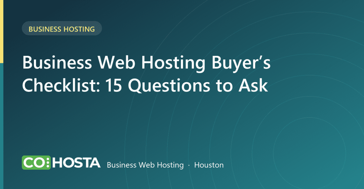 Business Web Hosting Buyer’s Checklist: 15 Questions to Ask
