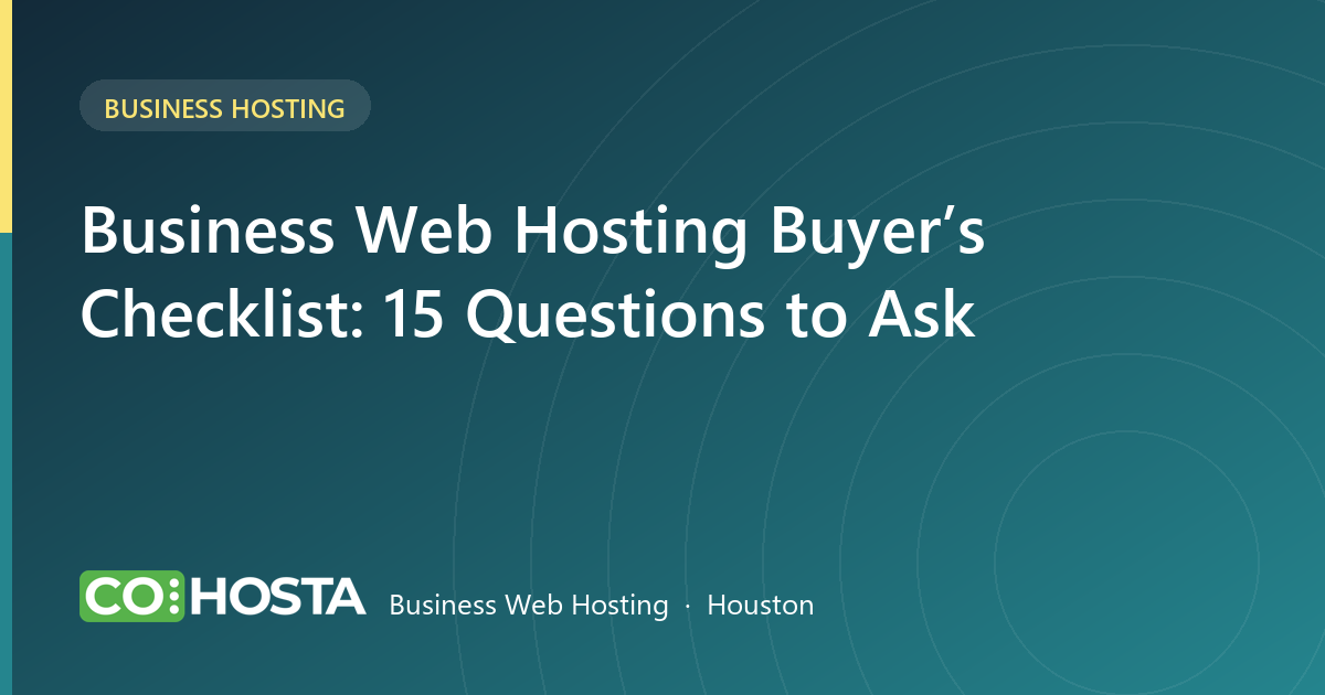 Business Web Hosting Buyer’s Checklist: 15 Questions to Ask