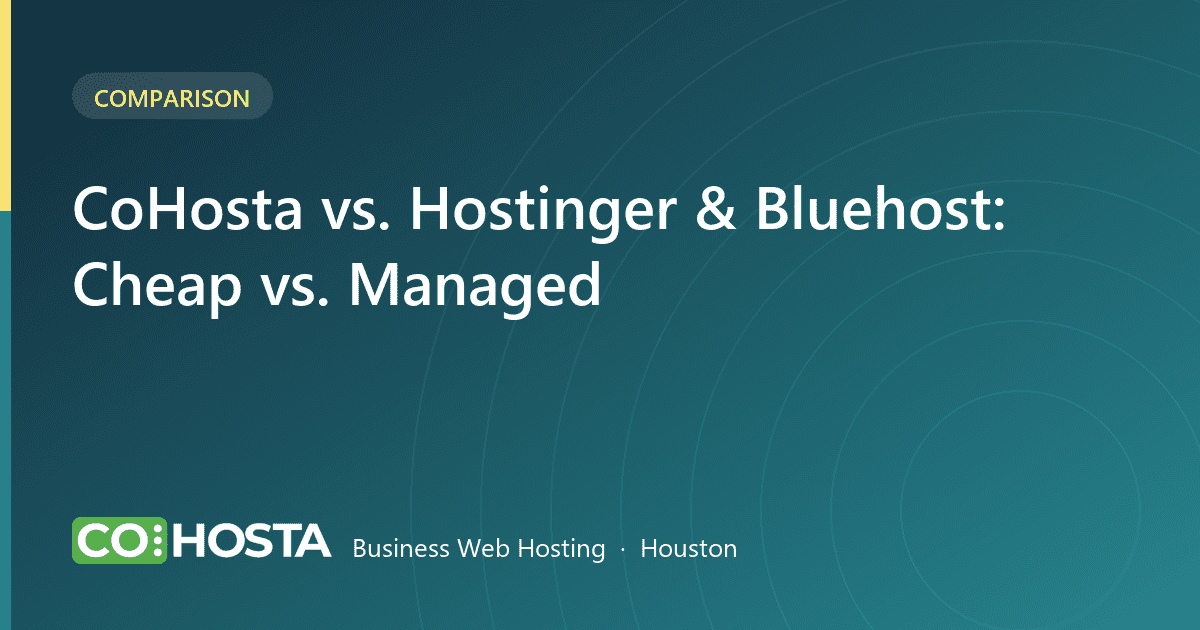 CoHosta vs Hostinger and Bluehost cheap vs managed hosting