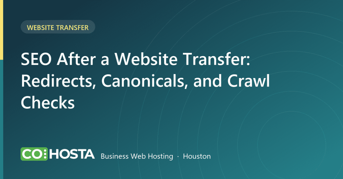 SEO After a Website Transfer: Redirects, Canonicals, and Crawl Checks