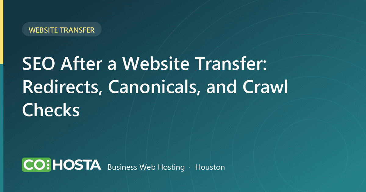 SEO After a Website Transfer: Redirects, Canonicals, and Crawl Checks
