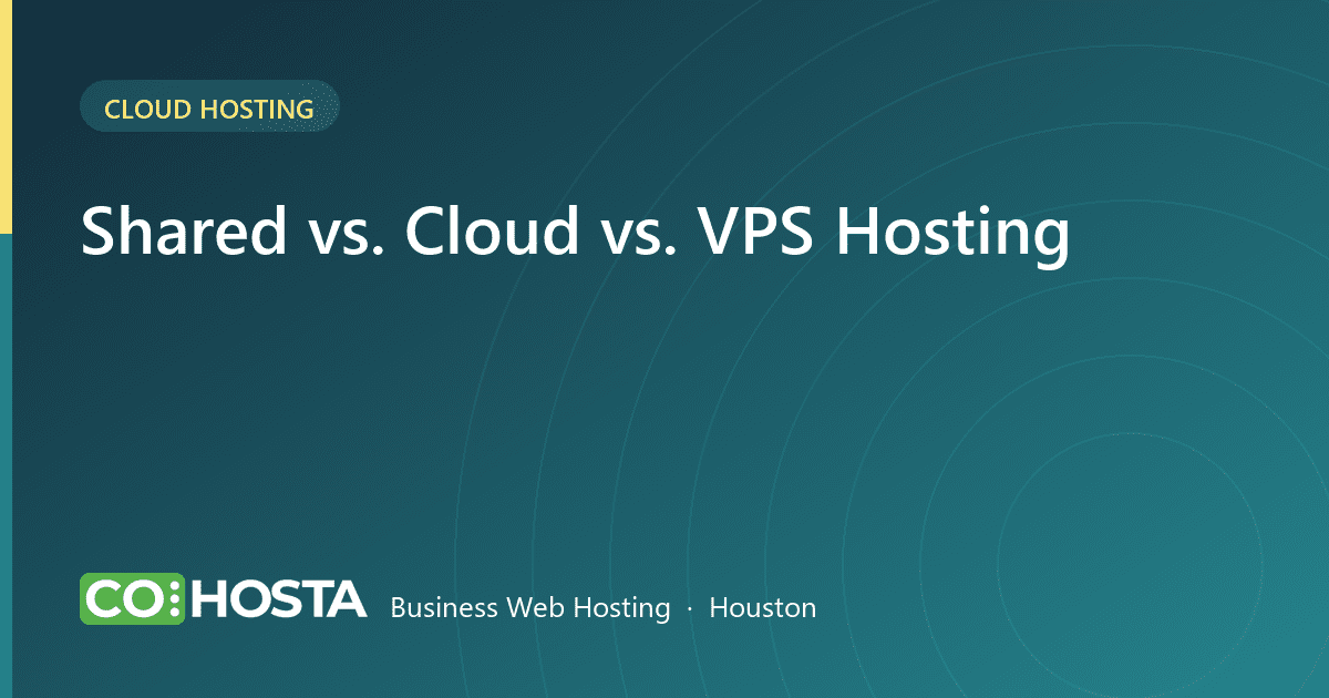 Shared vs cloud vs VPS hosting comparison for business