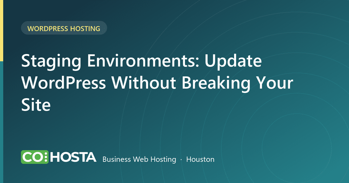 Staging Environments: Update WordPress Without Breaking Your Site